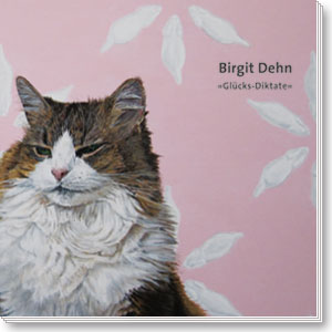 Download Katalog Birgit Dehn »Glücks-Diktate«